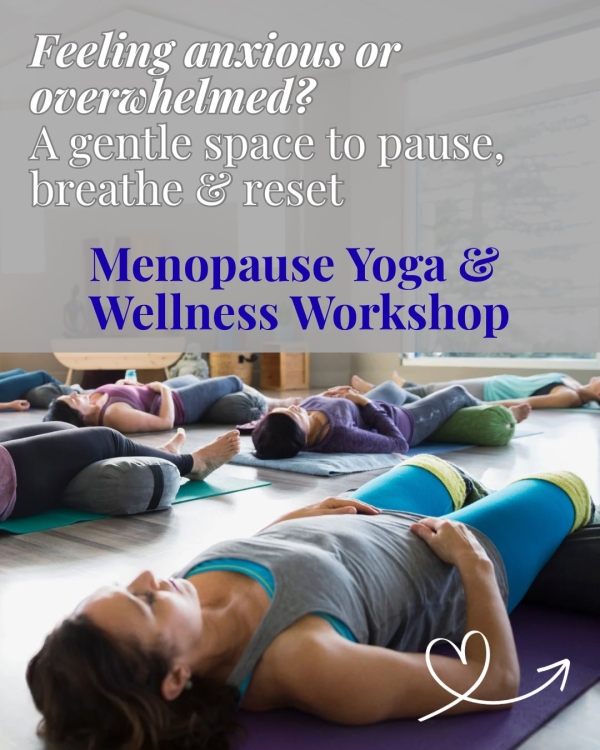 Menopause/Women's Wellness  Workshop.    JUNE 6TH - 2-4PM