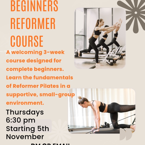 SHORT REFORMER COURSE FOR COMPLETE BEGINNERS -  5th NOVEMBER